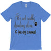 IT'S NOT REALLY DRINKING ALONE T-Shirt