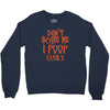 don't scare me i poop easily Crewneck Sweatshirt