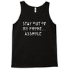 stay out of my phone Tank Top