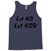 let go let god Tank Top