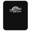 respect your mum Mousepad