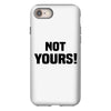 Not Yours iPhone 8