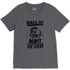 Back Of I Have A Crazy Aunt And I am not Afraid To Use Her V-Neck Tee