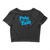 pale is the new tan! Crop Top