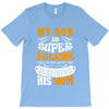 My Son Is Super Awesome His Mom T-Shirt