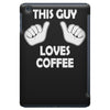 this guy loves coffee iPad Mini