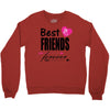 best friends forever Crewneck Sweatshirt