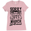 This Guy Is Taken By A Super Sexy March Girlfriend Ladies Fitted T-Shirt