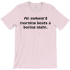 awkward morning funny t shirt sex humor college s 3xl T-Shirt