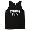 shrug life Tank Top