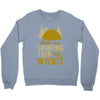 dude that camp trip in tents funny Crewneck Sweatshirt