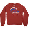 I Don't Care How Many Miles Per Gallon Crewneck Sweatshirt
