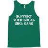 Support Your Local Girl Gang Tank Top