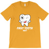 First Tooth Date T-Shirt