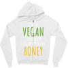i'm so vegan i don't even call my boyfriend honey Zipper Hoodie