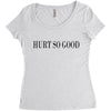 hurt so good Women's Triblend Scoop T-shirt