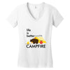 life is better around the campfire Women's V-Neck T-Shirt