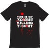 this is my zombie killing T-Shirt