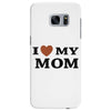 i love my mom Samsung Galaxy S7 Edge
