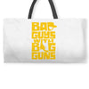bad guys with big guns Weekender Totes