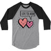 i love you mom 3/4 Sleeve Shirt