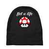 get a life Baby Beanies