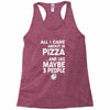 care about pizza and 3 people girls Racerback Tank