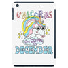 unicorns are born in december cute unicorn iPad Mini