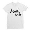 aunt to be Ladies Fitted T-Shirt
