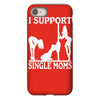 i support single moms iPhone 8