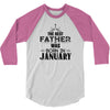 The Best Father Was Born In January 3/4 Sleeve Shirt