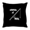 keeping it reel Throw Pillow
