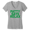 patty says relax Women's V-Neck T-Shirt