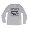 she believed she could but she was really tired so she didn't Long Sleeve Shirts