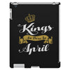 kings are born in april iPad 3 and 4 Case