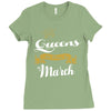 queens are born in march Ladies Fitted T-Shirt