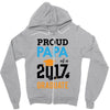 Class of 2017 Proud Papa Graduation Zipper Hoodie