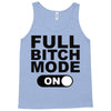 full bitch mode on Tank Top