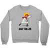 holy roller Crewneck Sweatshirt