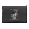 Honor Those Who Place Their Life on the Line so you can Live Yours Accessory Pouches