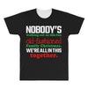 nobody's walking out on this fun old fashioned family christmas we're All Over Men's T-shirt