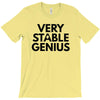 Very Stable Genius T-Shirt