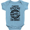 Cancer Hated By Many Wanted By Plenty Baby Onesie