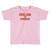 sick sad world Toddler T-shirt