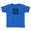 surely not everybody was kung fu fighting Toddler T-shirt