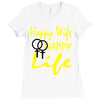 happy wife happy life Ladies Fitted T-Shirt