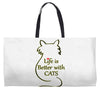 life is better with cats Weekender Totes