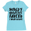 worlds greatest father i mean.. Ladies Fitted T-Shirt