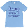 The Universe Is Made Of Protons Neutrons Elektrons And Morons T-Shirt