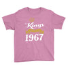 kings are born in 1967 Youth Tee